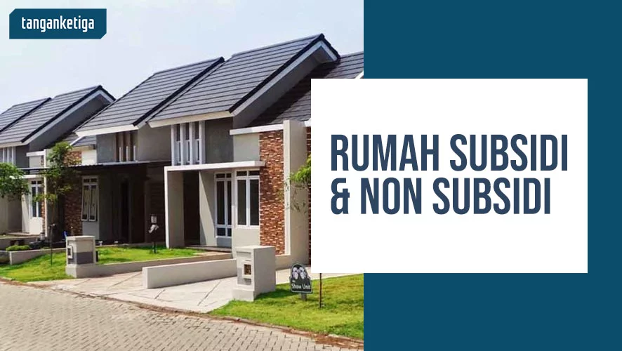 Rumah Subsidi Non Subsidi