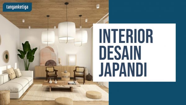 Interior Desain Japandi Untuk Rumah Minimalis Modern Ala Instagram Reels!